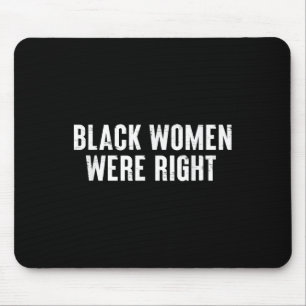 Schwarze Frauen waren richtig lustiges Sprichwort Mousepad