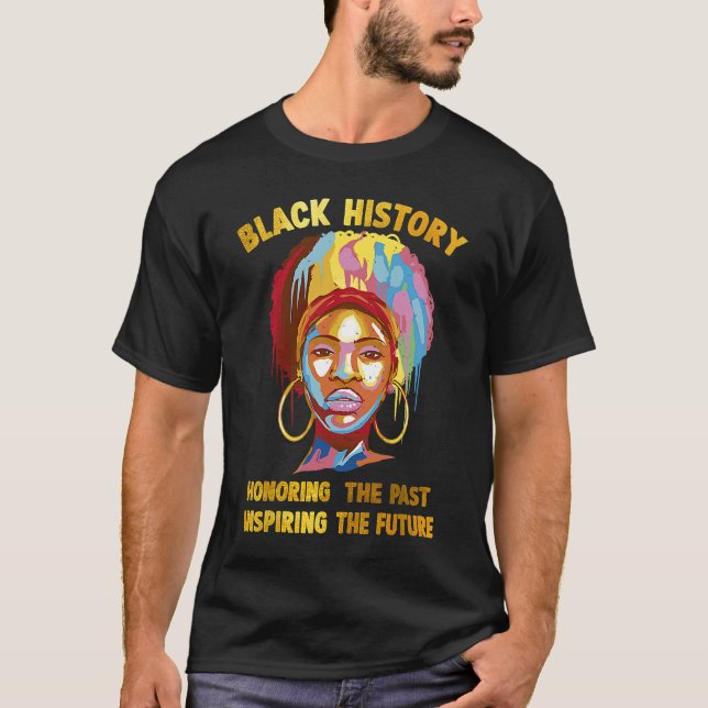 Schwarze Geschichte ehrt die Inspirierend Zukunft T-Shirt (Vorderseite)
