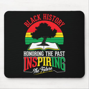Schwarze Geschichte ehrt Vergangenheit Inspirieren Mousepad