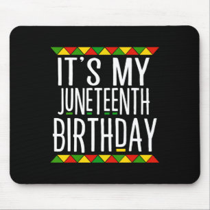 Schwarze Geschichte Es ist mein Juneteenth Geburts Mousepad
