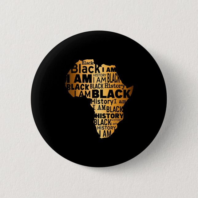 Schwarze Geschichte Ich bin schwarz jeden Monat Af Button (Vorderseite)