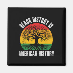 Schwarze Geschichte ist amerikanische Geschichte B Magnet