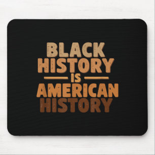 Schwarze Geschichte ist amerikanische Geschichte Mousepad
