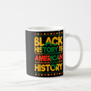 Schwarze Geschichte ist amerikanische Geschichte P Kaffeetasse