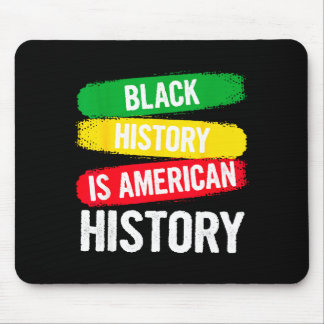 Schwarze Geschichte ist amerikanische Geschichte P Mousepad