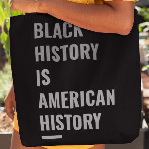 Schwarze Geschichte ist amerikanische Geschichte - Tasche