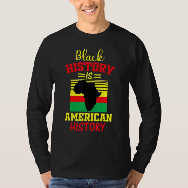 Schwarze Geschichte ist die amerikanische Geschich T-Shirt (Vorderseite)