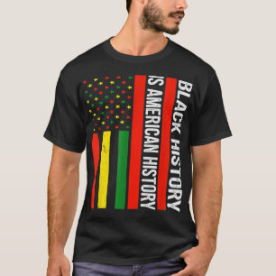 Schwarze Geschichte ist die amerikanische Geschich T-Shirt
