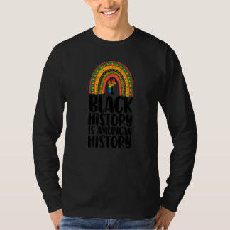 Schwarze Geschichte ist die amerikanische Geschich T-Shirt