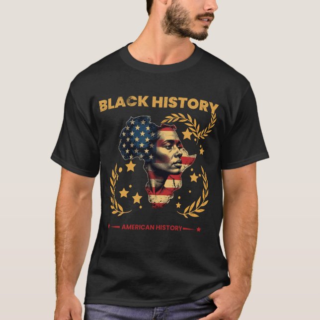 Schwarze Geschichte ist eine amerikanische Geschic T-Shirt (Vorderseite)