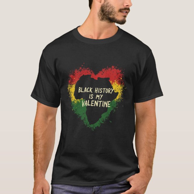 Schwarze Geschichte ist mein Valentine T-Shirt (Vorderseite)