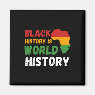 Schwarze Geschichte ist Weltgeschichte Monat Afrik Magnet
