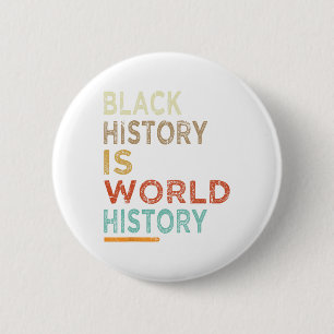 Schwarze Geschichte ist Weltgeschichte Stolz auf s Button