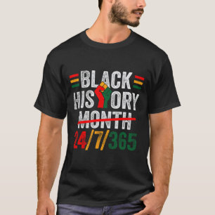 Schwarze Geschichte Monat 24 7 365 Fist African Me T-Shirt