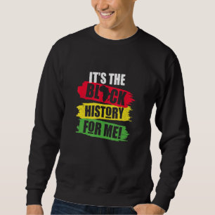 Schwarze Geschichte Monat die schwarze Geschichte  Sweatshirt