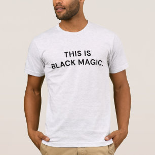 Schwarze Geschichte Monat Dies, was Schwarze Magie T-Shirt