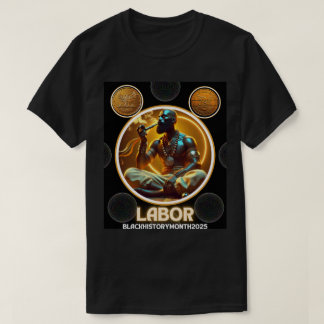 Schwarze Geschichte Monat: Dynastien der Arbeit T-Shirt