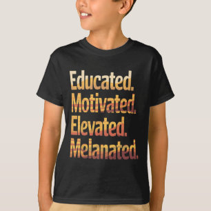 Schwarze Geschichte Monat erzogen motiviert T-Shirt