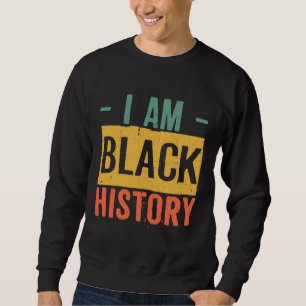 Schwarze Geschichte Monat gibt Schwarzen Stolz Ich Sweatshirt