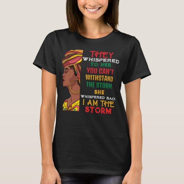 Schwarze Geschichte Monat ich bin der Sturm starke T-Shirt (Vorderseite)
