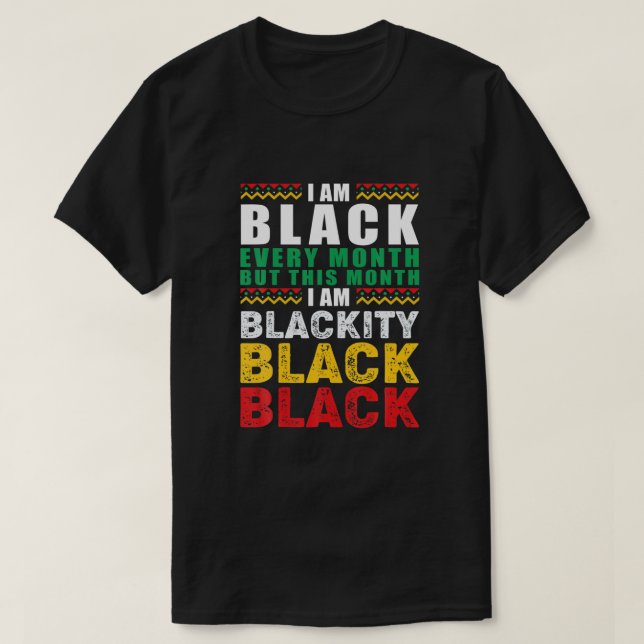 Schwarze Geschichte Monat ich bin schwarz jeden Mo T-Shirt (Design vorne)