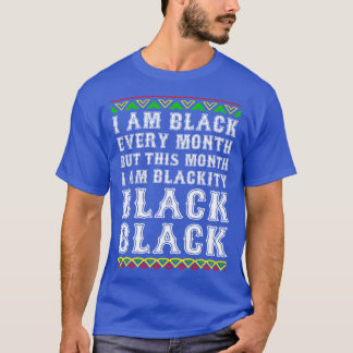 Schwarze Geschichte Monat ich bin schwarz jeden Mo T-Shirt