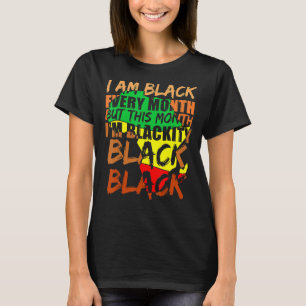 Schwarze Geschichte Monat ich bin schwarz jeden Mo T-Shirt