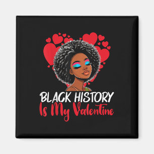 Schwarze Geschichte Monat ist mein Valentine Melan Magnet