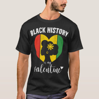 Schwarze Geschichte Monat ist mein Valentinherz Af T-Shirt
