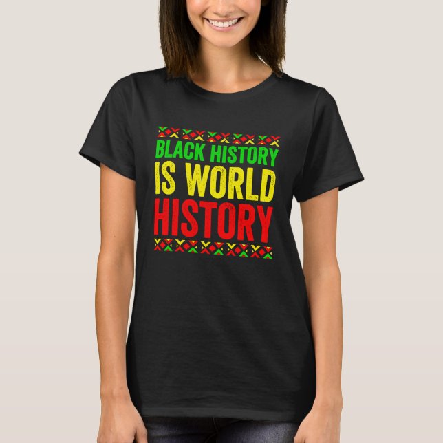 Schwarze Geschichte Monat stolze schwarze Geschich T-Shirt (Vorderseite)