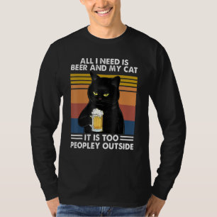 Schwarze Katze, alles was ich brauche ist Bier und T-Shirt