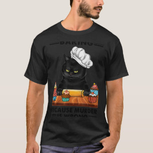 Schwarze Katze backt, weil Mord falsch ist Katzenl T-Shirt