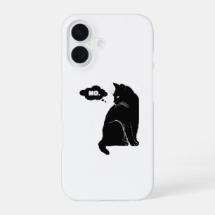 Schwarze Katze sagt Nein – Lustiger Katzenliebhabe iPhone 16 Hülle