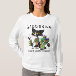 Schwarze Katzen Gartenarbeit, weil Mord ein falsch T-Shirt
