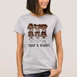 Schwarze Leben zählt heute und immer T-Shirt