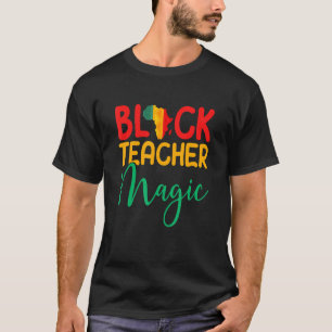 Schwarze Lehrermagie Afroamerikanisch Schwarzes Me T-Shirt