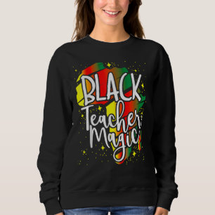Schwarze Lehrermagie Schwarze Geschichte Monat Afr Sweatshirt