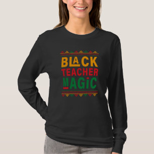 Schwarze Lehrermagie Schwarzer Geschichtsmonat Sch T-Shirt