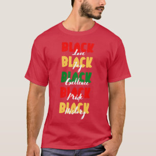 Schwarze Liebe Schwarze Freude Schwarze Exzellenz  T-Shirt