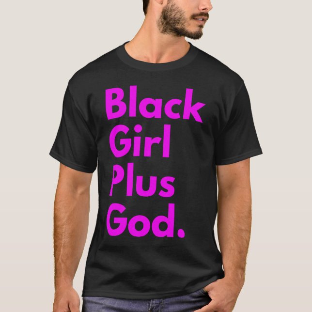 SCHWARZE MÄDCHEN PLUS GOTT T-Shirt (Vorderseite)