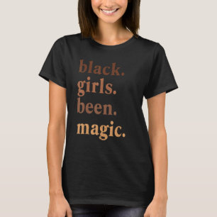 Schwarze Mädchen waren magisch Schwarze Geschichte T-Shirt