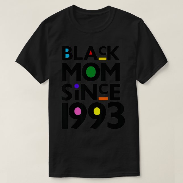 Schwarze Mama seit 1993 Kindergeburt T-Shirt (Design vorne)