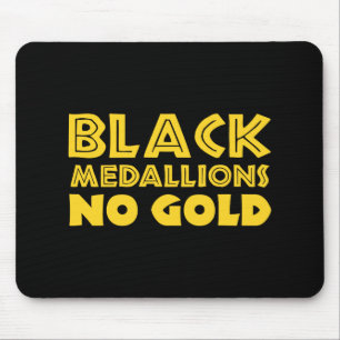 SCHWARZE MEDALLIONEN KEIN GOLD MOUSEPAD