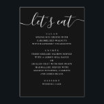 Schwarze moderne Schrift Hochzeit | Minimalistisch Menükarte<br><div class="desc">Diese schwarze Hochzeits-Speisekarte verfügt über ein modernes, minimalistisches Design mit einem sauberen Layout und einer entspannten Schriftüberschrift. Der Titel "Lasst uns essen" fügt einen warmen, informellen Touch hinzu und macht sie zu einer großartigen Wahl für Paare, die ihre Hochzeitsfeier stilvoll, aber nicht zu förmlich gestalten möchten. Die einfache Struktur macht...</div>