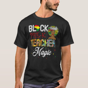 Schwarze Pre-K-Lehrerin Magie Schwarze Geschichte T-Shirt