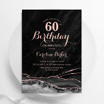 Schwarze Rose Gold Agate Marble 60. Geburtstag Einladung<br><div class="desc">Schwarz und Rose Gold über 60. Geburtstag Einladung. Elegantes modernes Design mit Aquarellfarben-marmorgeode Hintergrund,  Imitate Glitzer Rose Gold und Typografie Drehbuch Schriftart. Die trendige Einladungskarte eignet sich perfekt für eine stilvolle Damenfeier. Gedruckte Zazzle Einladungen oder Sofortdownload digitalen druckbaren Vorlage.</div>