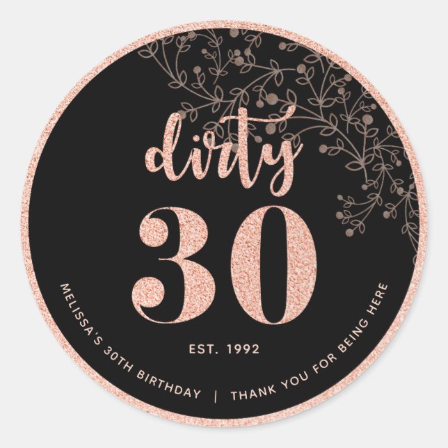 Schwarze Rose Gold Dirty 30 Gastgeschenk Aufkleber (Vorderseite)