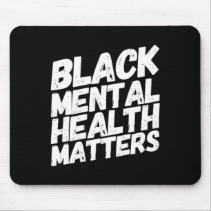 Schwarze seelische Gesundheit zählt  Therapiegesch Mousepad
