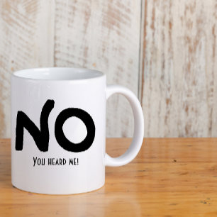 Schwarze Tinte "Nein" und lustige Nachricht Zweifarbige Tasse