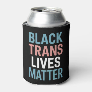 Schwarze Trans-LGBTQ-Unterstützung Lebt wichtig Tr Dosenkühler